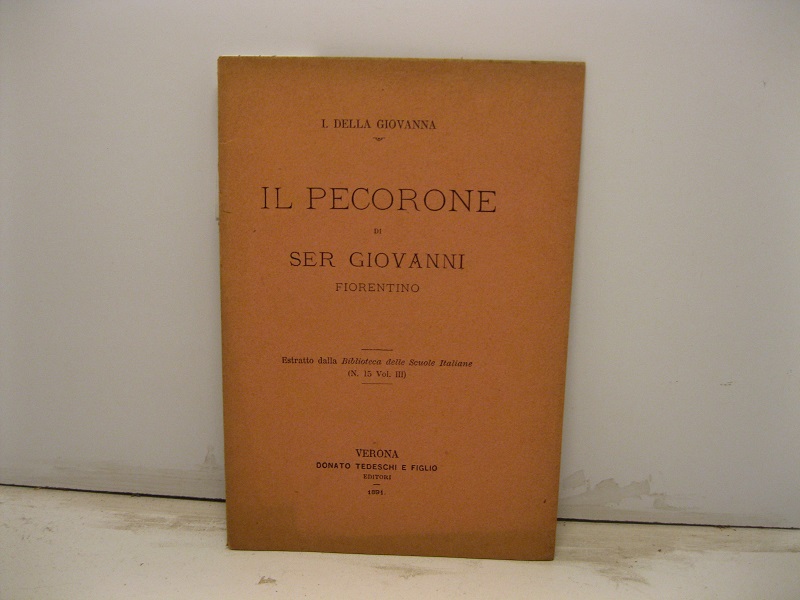 Il pecorone di Ser Giovanni Fiorentino. Estratto dalla Biblioteca delle Scuole Italiane (n. 15, vol. III)